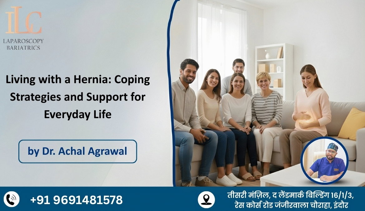 Living with a Hernia: Coping Strategies and Support for Everyday Life