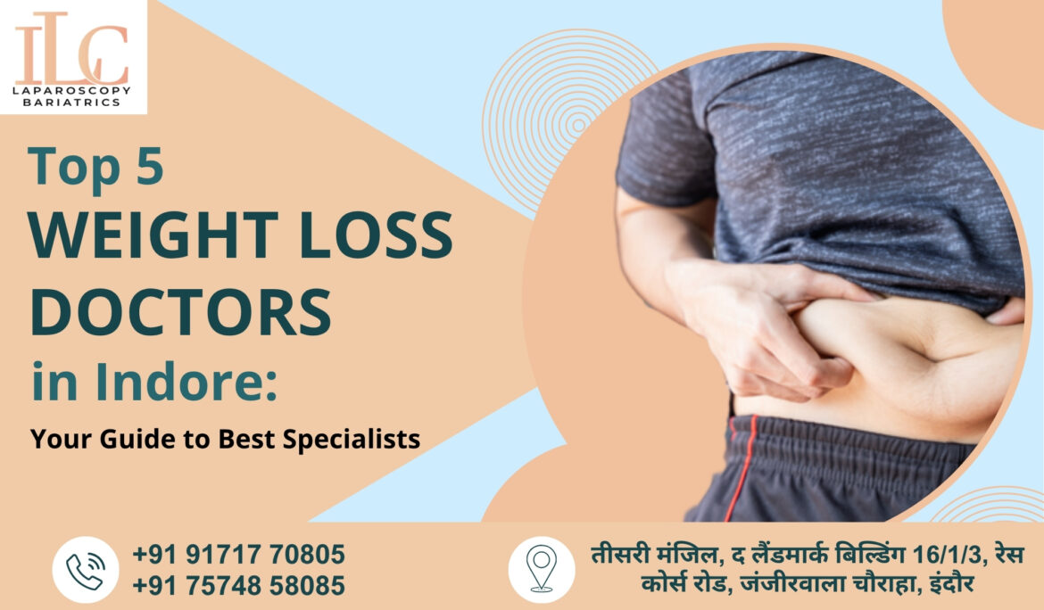Top 5 Weight Loss Doctors in Indore Your Guide to Best Specialists