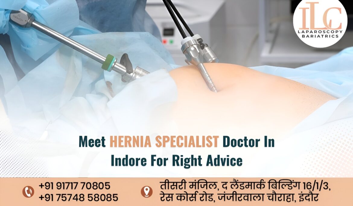 Hernia Specialist Doctor in Indore