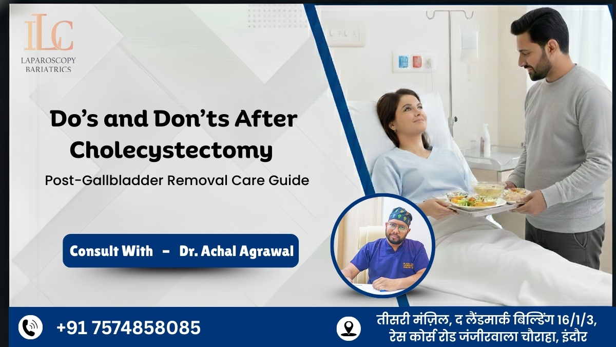 Do’s and Don’ts After Cholecystectomy Post-Gallbladder Removal Care Guide