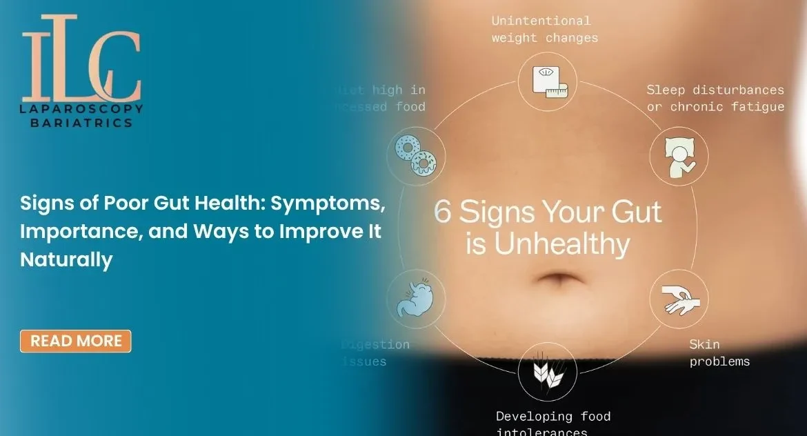 Signs of Poor Gut Health Symptoms, Importance, and Ways to Improve It Naturally