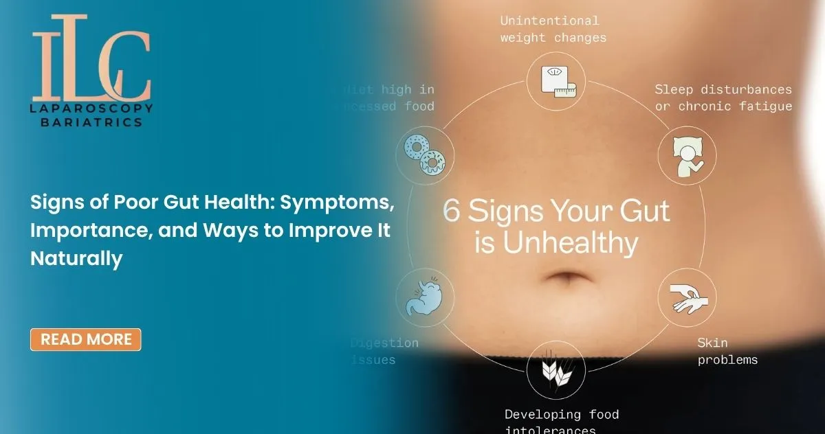 Signs of Poor Gut Health Symptoms, Importance, and Ways to Improve It Naturally