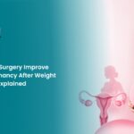 Weight Loss Surgery and Pregnancy