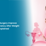 Can Bariatric Surgery Improve Fertility? Pregnancy After Weight Loss Surgery Explained