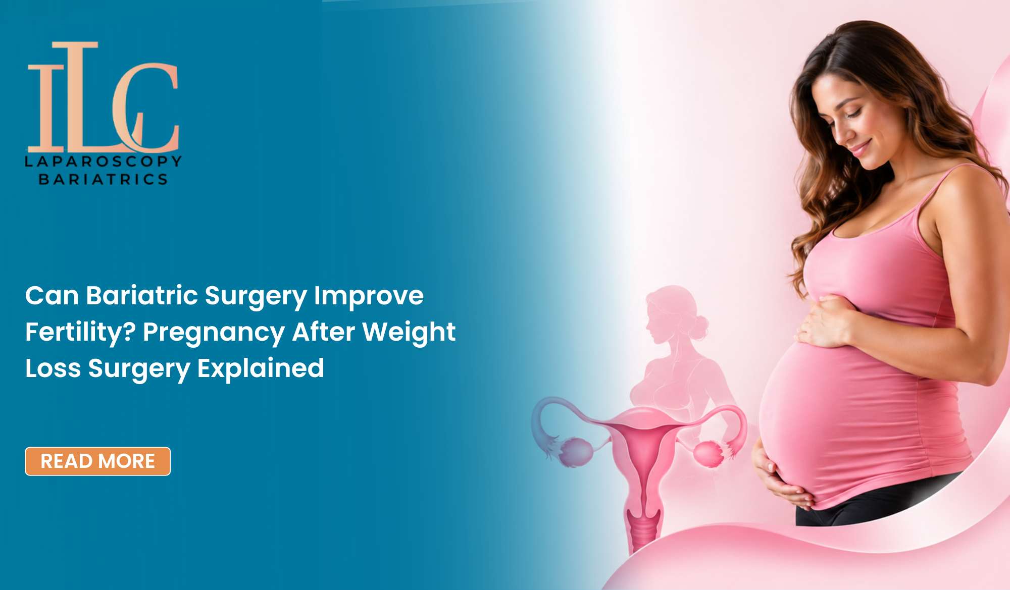 Can Bariatric Surgery Improve Fertility? Pregnancy After Weight Loss Surgery Explained