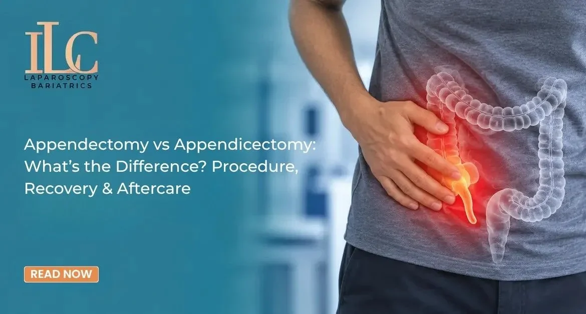 Appendectomy vs Appendicectomy: What’s the Difference? Procedure, Recovery & Aftercare